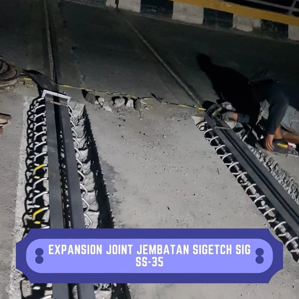 Expansion Joint Jembatan SIGETCH SIG SS-35