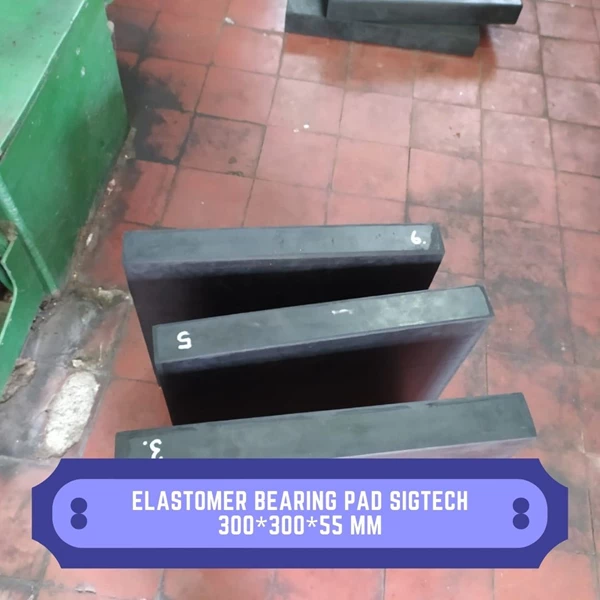 Elastomer Bearing Pad SIGTECH 300*300*55 mm
